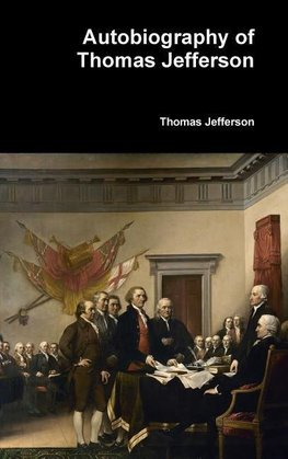 Autobiography of Thomas Jefferson