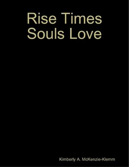 Rise Times Souls Love