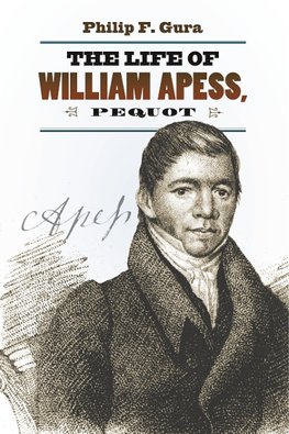 Gura, P:  The Life of William Apess, Pequot