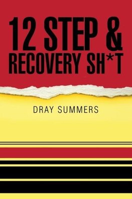 12 Step & Recovery Sh*t