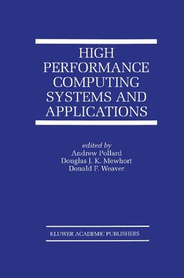 High Performance Computing Systems and Applications