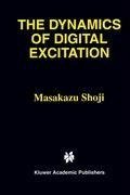 The Dynamics of Digital Excitation