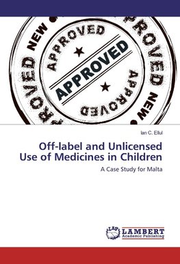 Off-label and Unlicensed Use of Medicines in Children