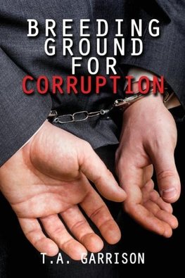 Breeding Ground for Corruption