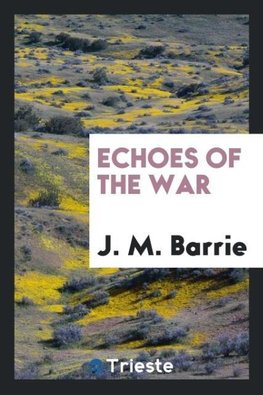 Echoes of the war