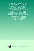 International Monetary Cooperation Among the United States, Japan, and Germany