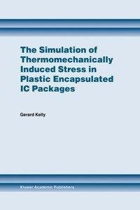 The Simulation of Thermomechanically Induced Stress in Plastic Encapsulated IC Packages