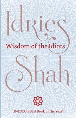 Shah, I: Wisdom of the Idiots