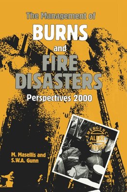 The Management of Burns and Fire Disasters: Perspectives 2000