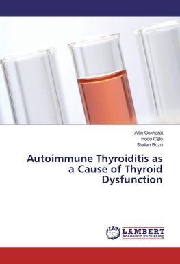 Autoimmune Thyroiditis as a Cause of Thyroid Dysfunction