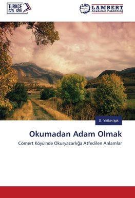 Okumadan Adam Olmak