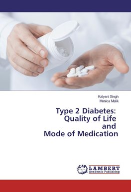 Type 2 Diabetes: Quality of Life and Mode of Medication