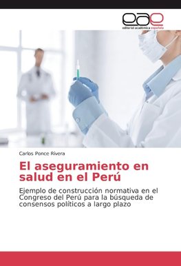 El aseguramiento en salud en el Perú