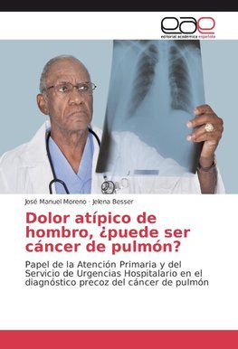 Dolor atípico de hombro, ¿puede ser cáncer de pulmón?