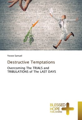 Destructive Temptations