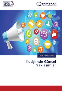 Iletisimde Güncel Yaklasimlar