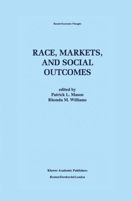 Race, Markets, and Social Outcomes