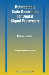 Retargetable Code Generation for Digital Signal Processors