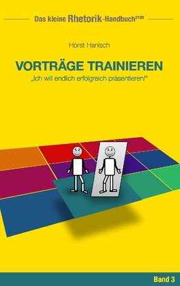 Rhetorik-Handbuch 2100 - Vorträge trainieren