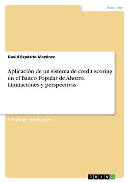 Aplicación de un sistema de credit scoring en el Banco Popular de Ahorro. Limitaciones y perspectivas