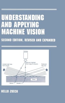 Understanding and Applying Machine Vision, Second Edition, Revised and Expanded