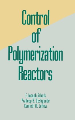 Schork, J: Control of Polymerization Reactors