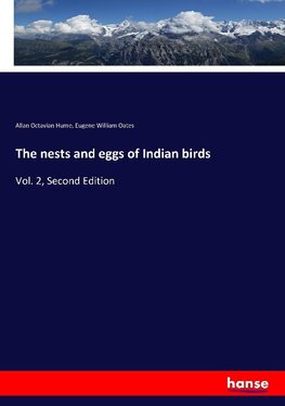 The nests and eggs of Indian birds