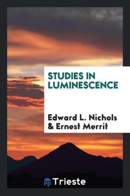 Studies in luminescence