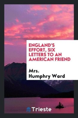 England's effort, six letters to an American friend