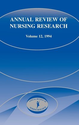 Annual Review of Nursing Research, Volume 12, 1994