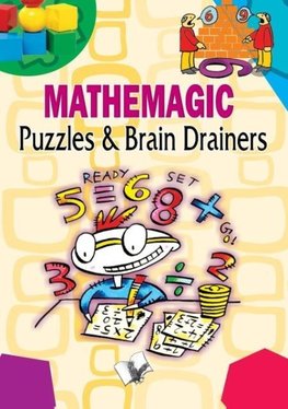 Mathemagic Puzzles and Brain Drainers