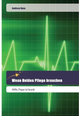 Wenn Helden Pflege brauchen