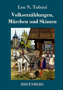 Volkserzählungen, Märchen und Skizzen