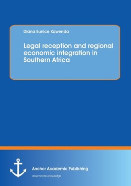 Legal reception and regional economic integration in Southern Africa