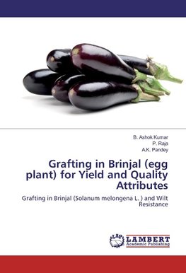 Grafting in Brinjal (egg plant) for Yield and Quality Attributes