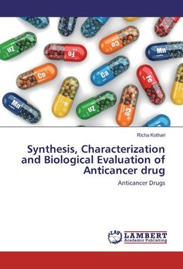 Synthesis, Characterization and Biological Evaluation of Anticancer drug