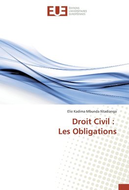 Droit Civil : Les Obligations