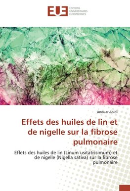 Effets des huiles de lin et de nigelle sur la fibrose pulmonaire