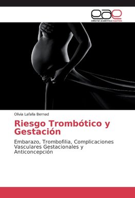 Riesgo Trombótico y Gestación