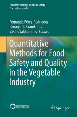 Quantitative methods for food safety and quality in the vegetable industry