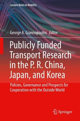 Publicly Funded Transport Research in the P. R. China, Japan, and Korea