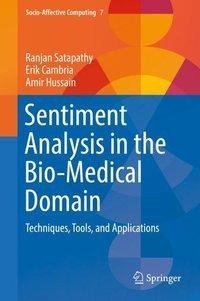 Satapathy, R: Sentiment Analysis in the Bio-Medical Domain