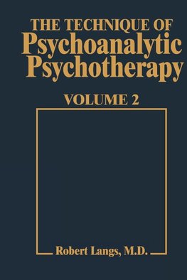 Technique of Psychoanalytic Psychotherapy Vol. II