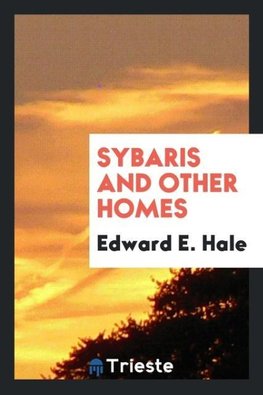 Sybaris and other homes