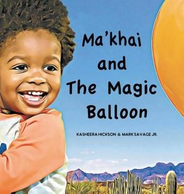 Ma'khai and The Magic Balloon