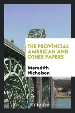 The provincial American and other papers