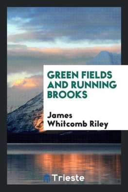 Green fields and running brooks