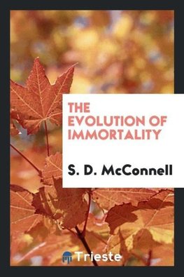 The evolution of immortality