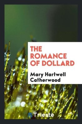 The romance of Dollard