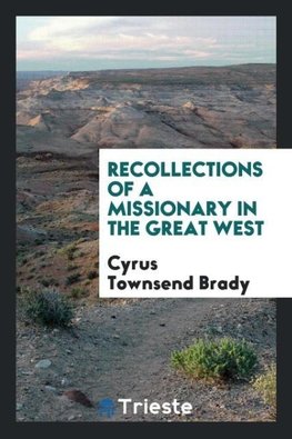 Recollections of a missionary in the great west